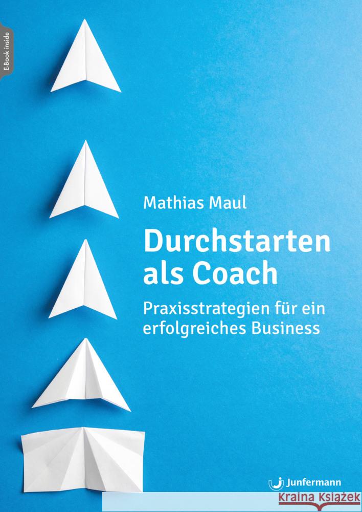Durchstarten als Coach, m. 1 Beilage Maul, Mathias 9783749506590