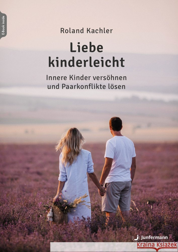 Liebe kinderleicht 
, m. 1 Beilage Kachler, Roland 9783749506811 Junfermann