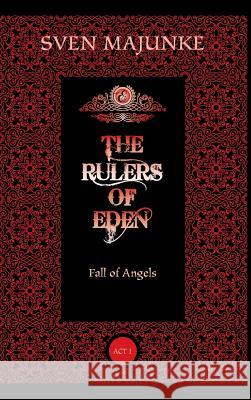 The Rulers of Eden Majunke, Sven 9783749701285 Tredition Gmbh