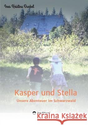 Kasper und Stella Dunkel, Ines Kristina 9783749701346