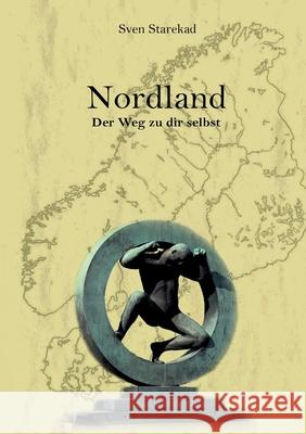 Nordland. Der Weg zu dir selbst. Starekad, Sven 9783749702572