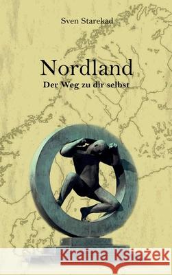 Nordland. Der Weg zu dir selbst. Starekad, Sven 9783749702589