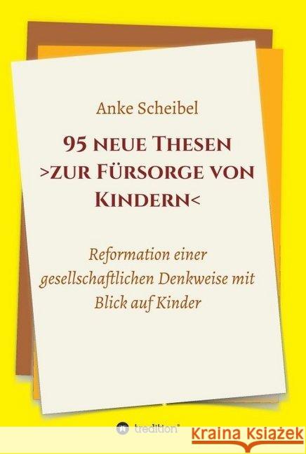 95 neue Thesen zur Fürsorge von Kindern Scheibel, Anke 9783749703197