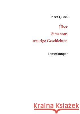 Über Simenons traurige Geschichten Quack, Josef 9783749714339