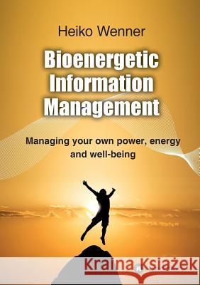 Bioenergetic Information Management Wenner, Heiko 9783749716999 Tredition Gmbh