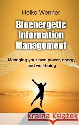 Bioenergetic Information Management Wenner, Heiko 9783749717002 Tredition Gmbh