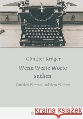 Wenn Werte Worte suchen Kruger, Gunther 9783749729739