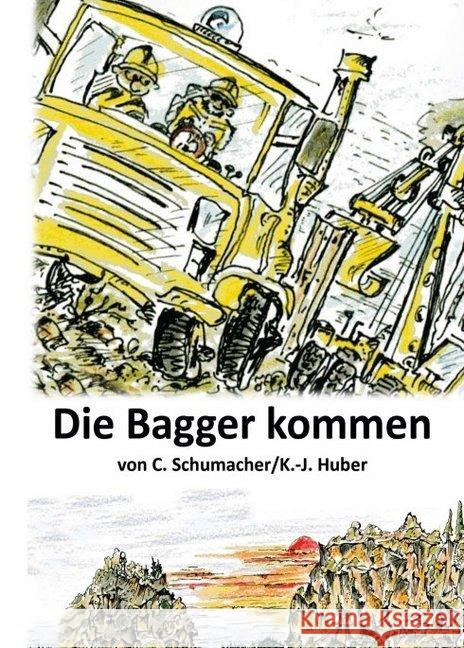 Die Bagger kommen! Schumacher, Christof 9783749731954