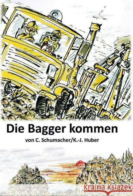 Die Bagger kommen! Schumacher, Christof 9783749731961