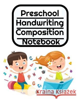 Preschool Handwriting Composition Notebook: Primary School Practice ABC Writing Book with Dotted, Dashed Midline Jenny Douglas 9783749734092