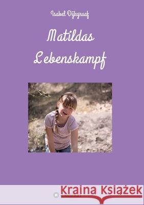 Matildas Lebenskampf Isabel Dijkgraaf 9783749734542