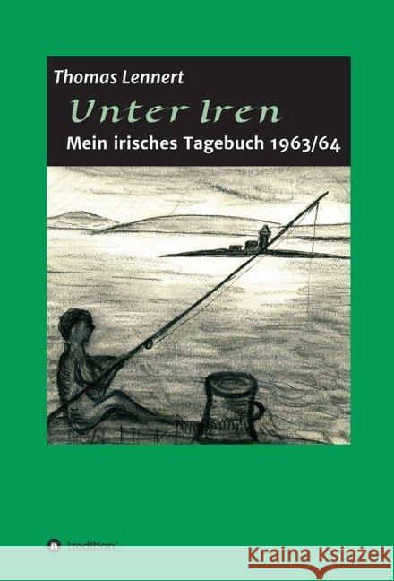 Unter Iren Lennert, Thomas 9783749736621