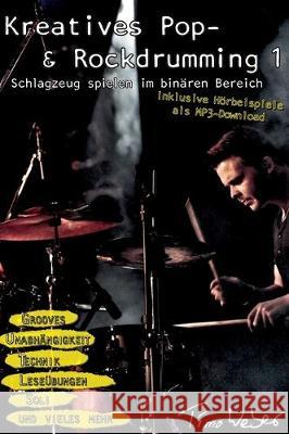 Kreatives Pop- & Rockdrumming 1 Weber, Timo 9783749737161 Tredition Gmbh