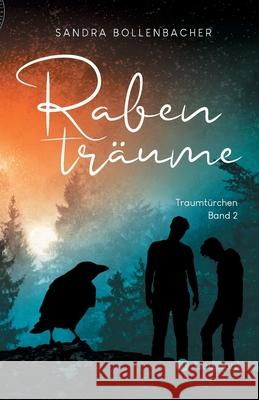 Rabenträume - Traumtürchen Band 2 Bollenbacher, Sandra 9783749749607 Tredition Gmbh