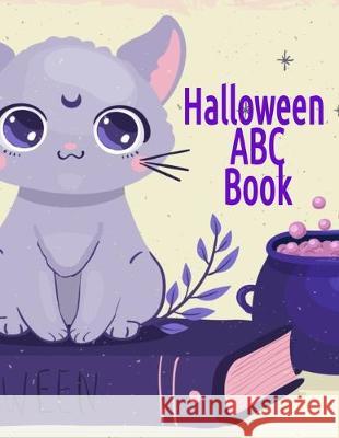 Halloween ABC Book: Alphabet Activity Book for Toddlers & Kids 3-5 - Letter Tracing Book For Preschoolers To Learn How To Write Spooky Let Boo Spooky 9783749752027 Infinit Activity