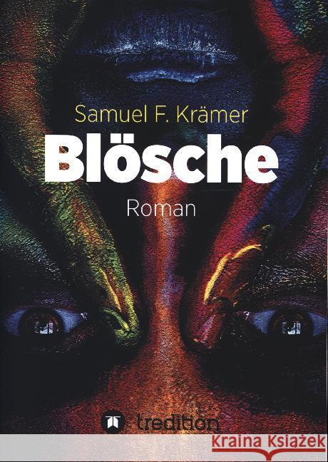 Blösche - Das Böse kommt nicht vom Teufel Samuel F. Kramer 9783749754670