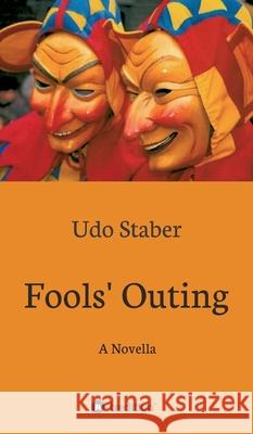 Fools' Outing Staber, Udo 9783749758982