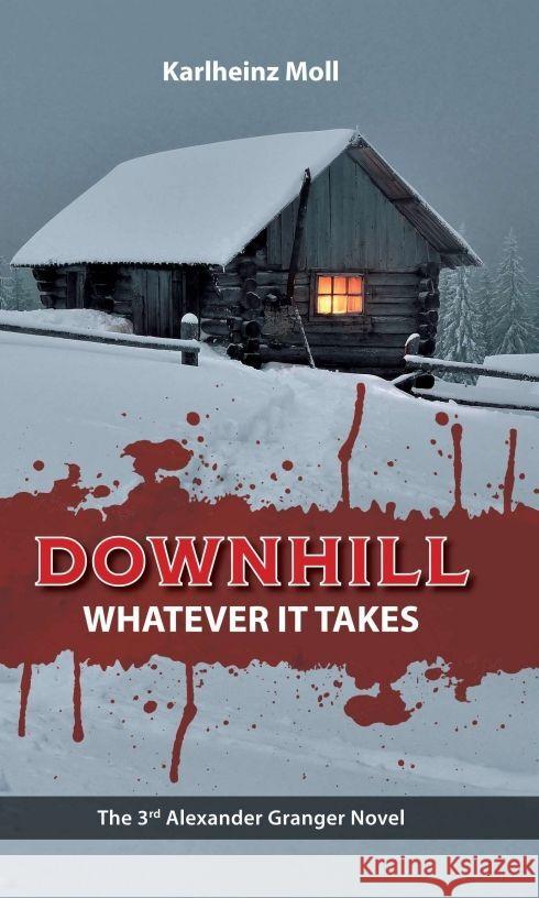 Downhill: Whatever It Takes Moll, Karlheinz 9783749761241 Tredition Gmbh