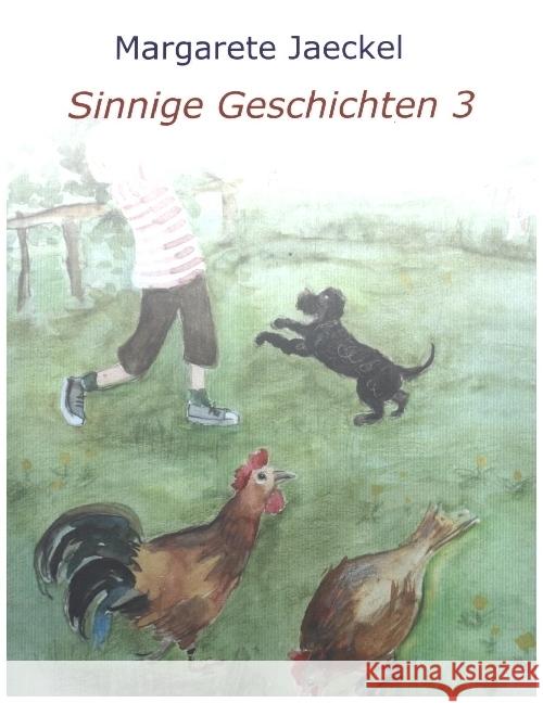 Sinnige Geschichten 3 Margarete Jaeckel 9783749762873