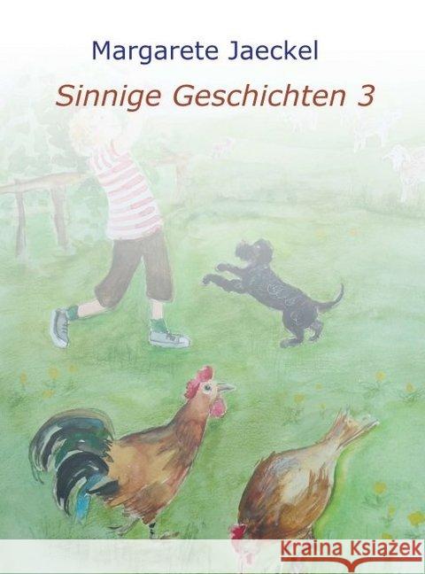 Sinnige Geschichten 3 Margarete Jaeckel 9783749762880