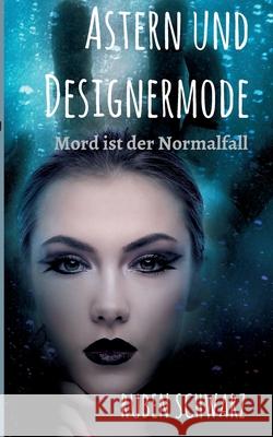 Astern und Designermode: Mord ist der Normalfall Schwarz, Ruben 9783749763726