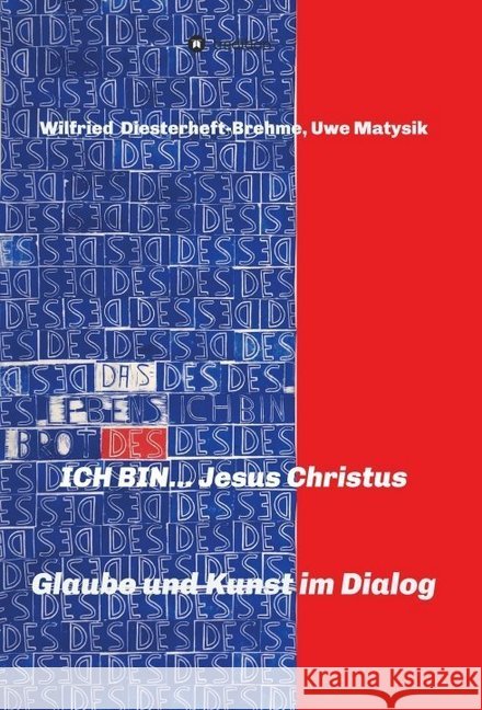 ICH BIN... Jesus Christus Diesterheft-Brehme, Wilfried 9783749766758