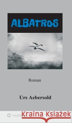 Albatros: Roman Aebersold, Urs 9783749767663