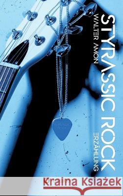 Styrassic Rock Walter Amon 9783749767694