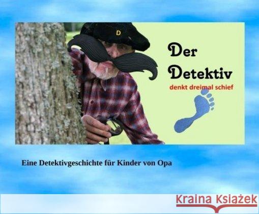 Der Detektiv denkt dreimal schief : Susi Singstein ist verschwunden Seidl, Christian 9783749771059