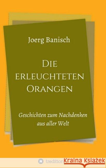 Die erleuchteten Orangen Banisch, Joerg 9783749777013