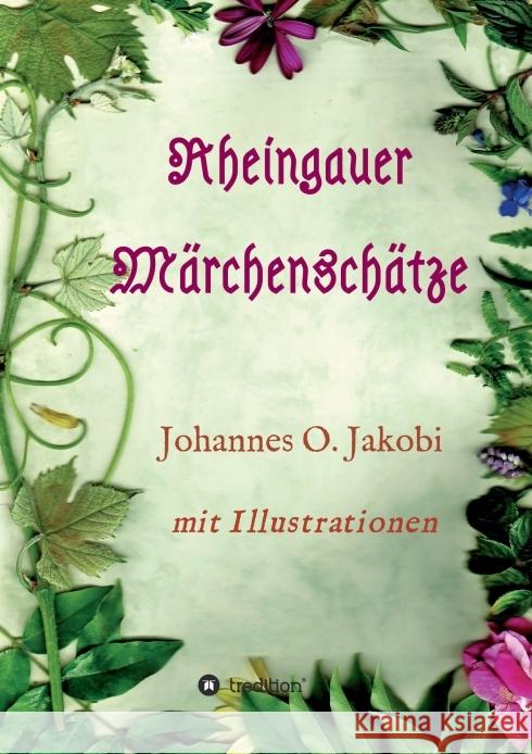 Rheingauer Märchenschätze Johannes O. Jakobi 9783749781942