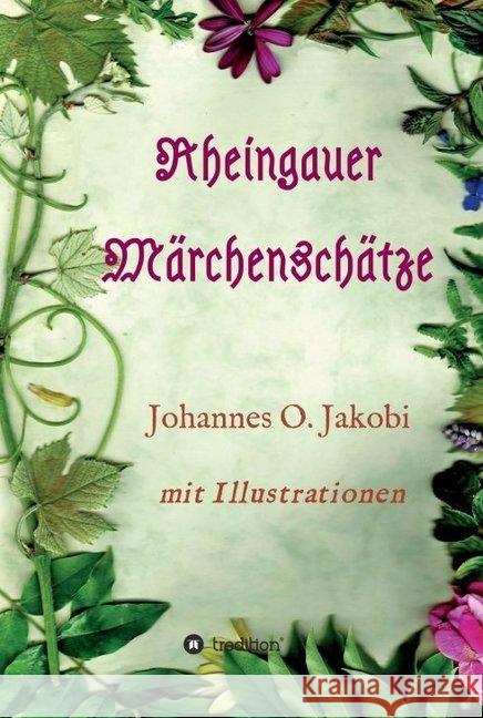 Rheingauer Märchenschätze Johannes O. Jakobi 9783749781959