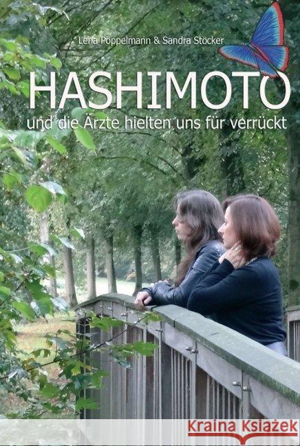 HASHIMOTO und die Ärzte hielten uns für verrückt Lena Poppelmann Sandra Stocker 9783749782925