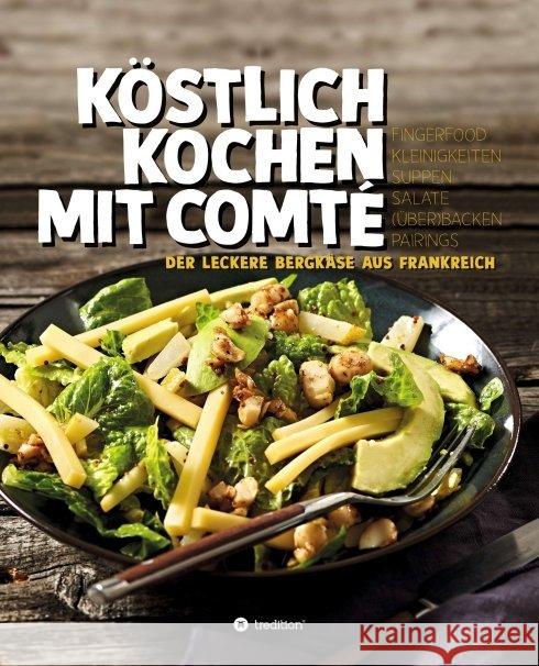 KÖSTLICH KOCHEN MIT COMTÉ Schuster, Reinhold 9783749783007