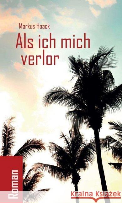 Als ich mich verlor Markus Haack 9783749788125 Tredition Gmbh