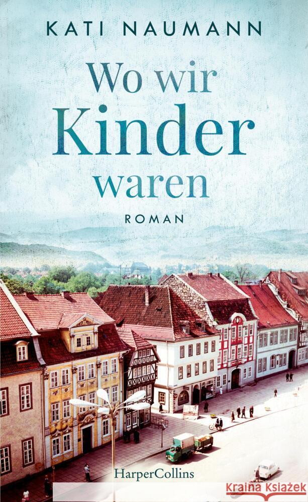 Wo wir Kinder waren Naumann, Kati 9783749900008