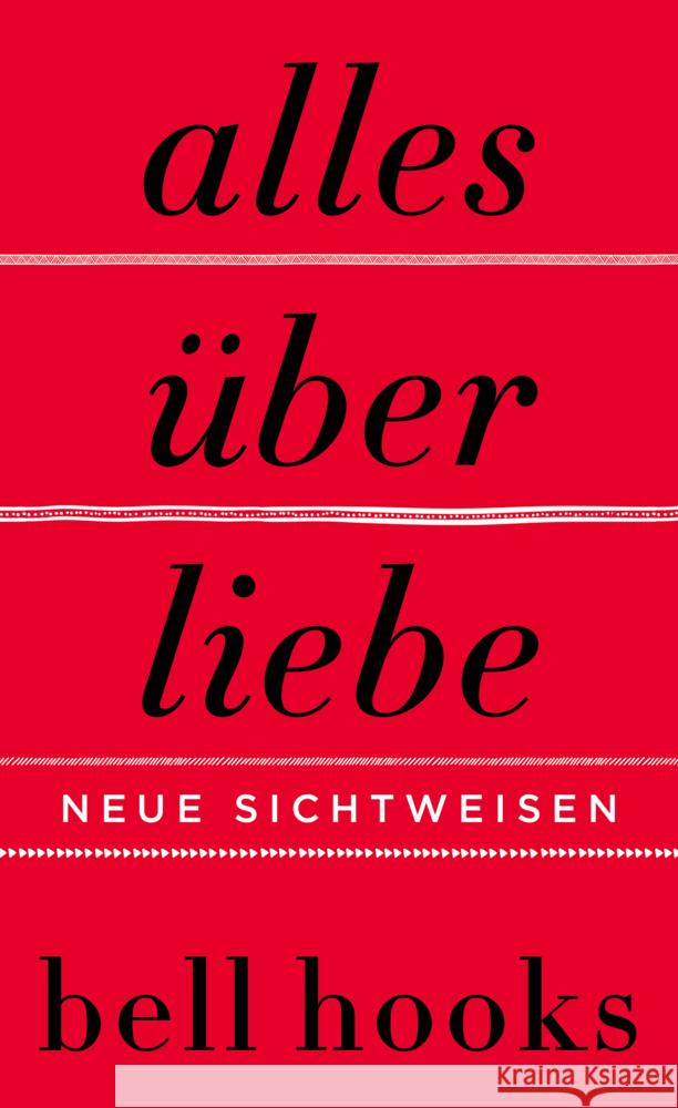 Alles über Liebe - Neue Sichtweisen hooks, bell 9783749902361 HarperCollins Hamburg