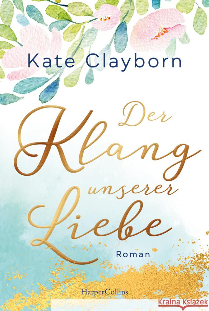 Der Klang unserer Liebe Clayborn, Kate 9783749902552