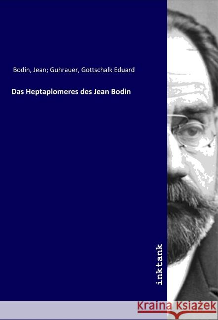 Das Heptaplomeres des Jean Bodin Bodin, Jean 9783750134409