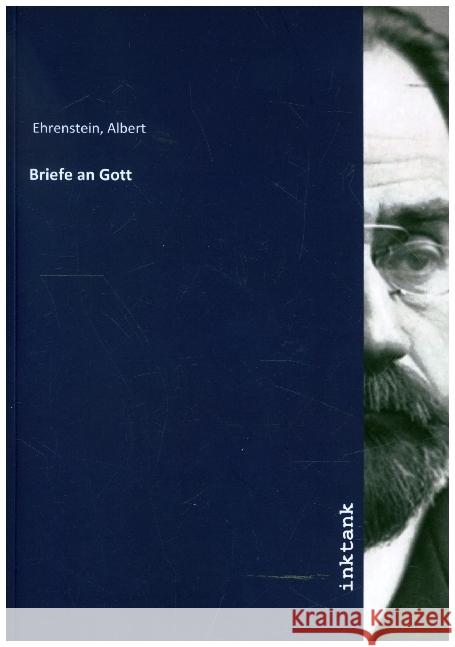 Briefe an Gott Ehrenstein, Albert 9783750191921 Inktank-Publishing