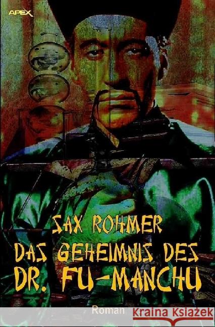 DAS GEHEIMNIS DES DR. FU-MANCHU : Der Krimi-Klassiker! Rohmer, Sax 9783750201811