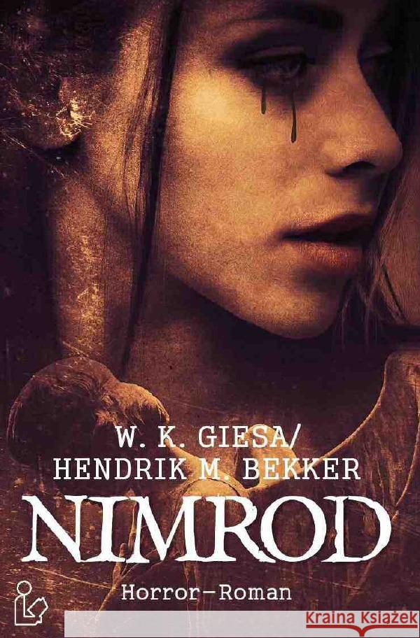 NIMROD : Pulp-Horror aus dem Verlag DER ROMANKIOSK! Giesa, Werner Kurt; Bekker, Hendrik M. 9783750202252