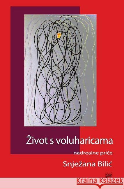 Zivot's voluharicama : Nadrealne price Bilic, Ana 9783750202597 epubli