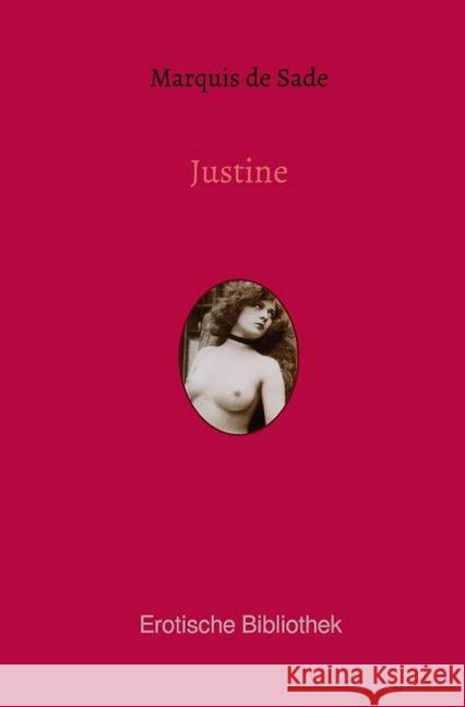 Justine : oder die Nachteile der Tugend de Sade, Marquis 9783750203204 epubli