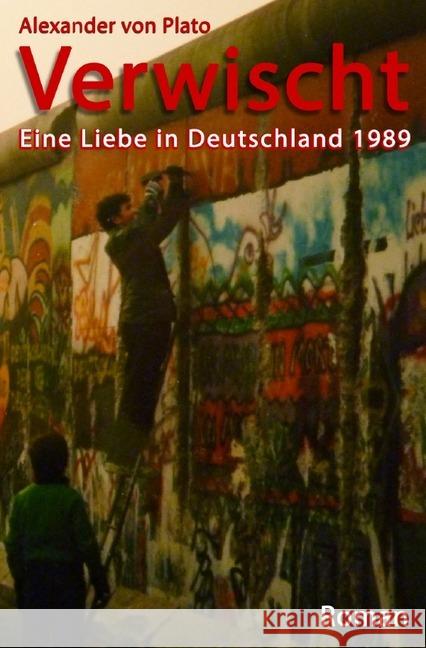 Verwischt : Eine Liebe in Deutschland 1989 von Plato, Alexander 9783750203556 epubli