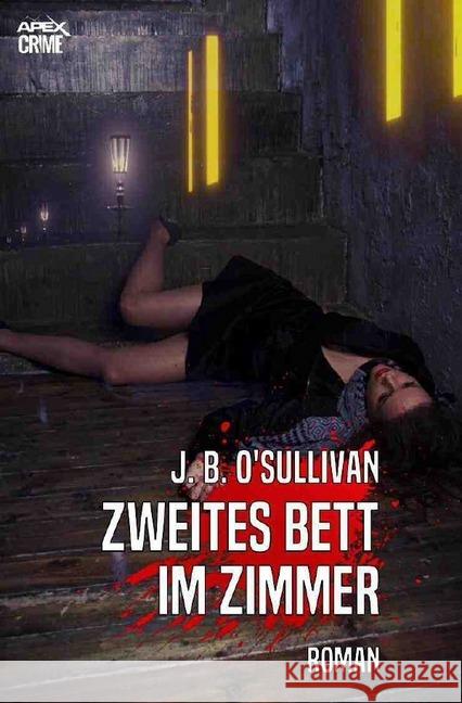 ZWEITES BETT IM ZIMMER : Der Krimi-Klassiker! O'Sullivan, J. B. 9783750205741 epubli