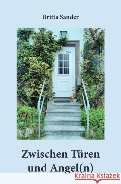 Zwischen Türen und Angel(n) Sander, Britta 9783750206403