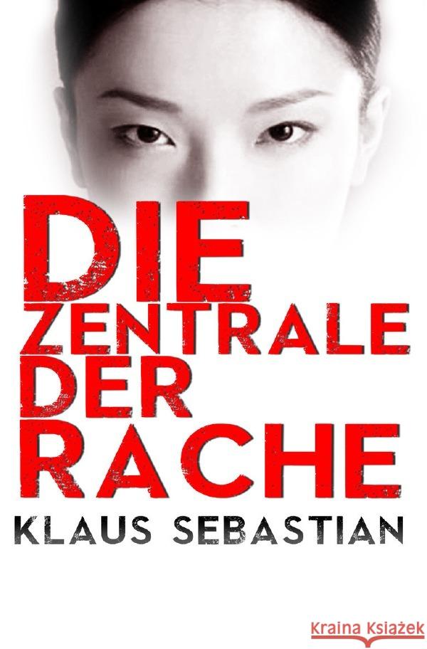 Die Zentrale der Rache Sebastian, Klaus 9783750206861