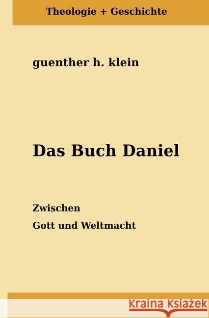 Das Buch Daniel : Zwischen Gott und Weltmacht klein, guenther 9783750207608