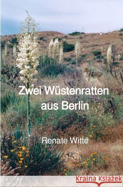 Zwei Wüstenratten aus Berlin Witte, Renate 9783750208827